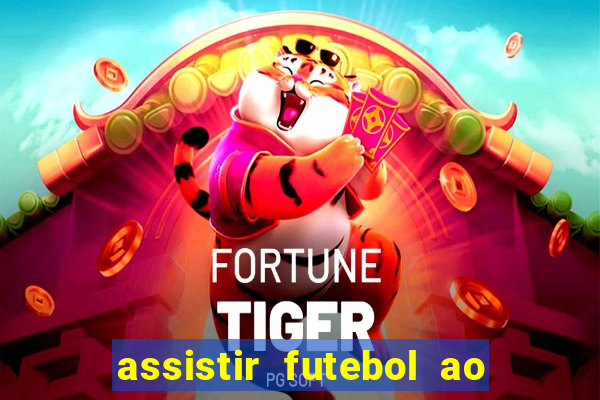 assistir futebol ao vivo futplay